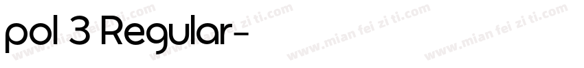 pol 3 Regular字体转换